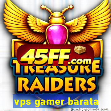 vps gamer barata